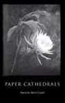 Morri Creech - Paper Cathedrals: Poems