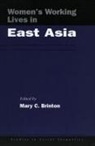 Mary Brinton, Mary C Brinton, Mary C. Brinton - Womenas Working Lives in East Asia