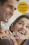 Grupo Nelson, Steve Scott, Gary Smalley - El gozo del amor comprometido: Tomo 2