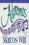 John Witt, Marcos Witt - Adoremos