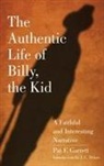 Pat F. Garrett, J. C. Dyke - The Authentic Life of Billy, the Kid