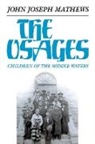 John J. Mathews, John Joseph Mathews - Osages