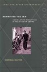 Safran Gabriella, Gabriella Safran - Rewriting the Jew