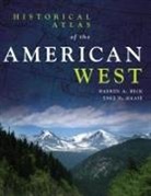 Warren A. Beck, Ynez D. Haase - Historical Atlas of the American West
