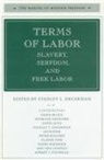 Stanley L. Engerman, Stanley Engerman, Stanley L Engerman, Stanley L. Engerman, Engerman Stanley - The Terms of Labor
