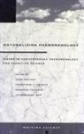 Bernard Pachoud, Jean Petitot, Jean-Michel Roy, Francisco Varela, Francisco J Varela, Francisco J. Varela - Naturalizing Phenomenology