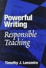 Timothy Lensmire, Timothy J Lensmire, Timothy J. Lensmire, John Willinsky - Powerful Writing, Responsible Teaching
