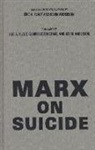 Karl Marx, Kevin Anderson, Eric A. Plaut - Marx on Suicide