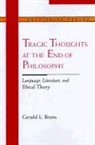 Gerald L. Bruns - Tragic Thoughts at the End of Philosophy: Language, Literature, and Ethical Theory
