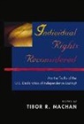 Tibor R Machan, Tibor R. Machan, Tibor R. Machan - Individual Rights Reconsidered