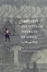 Mungo Park, Kate Ferguson Marsters - Travels in the Interior Districts of Africa