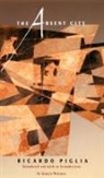 Piglia, Ricardo Piglia, Ricardo Piglia - The Absent City