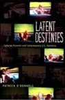 O'Donnell, Patrick O'Donnell, Patrick O'Donnell - Latent Destinies