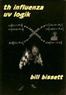 bill bissett, Bill Bissett - Th Influenza UV Logik