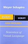Meyer Schapiro - Words, Script, and Pictures: Semiotics of Visual Language