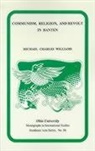 Michael Williams, Michael C. Williams, Michael Charles Williams - Communism, Religion, and Revolt in Banten in the Early Twentieth Century