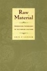Erin O'Connor, Erin O'Conner, Erin O'Connor - Raw Material