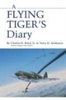 Terry H. Anderson, Chail Bond, Charles R. Bond - Flying Tiger's Diary