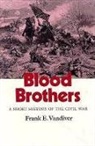 Frank E. Vandiver - Blood Brothers: A Short History of the Civil War