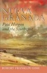 Robert F. Gish, Robert Franklin Gish, Gish Rober, Gish Rober - Nueva Granada: Paul Horgan and the Southwest