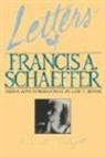 Francis A Schaeffer, Francis A. Schaeffer, Lane T Dennis, Lane T. Dennis - Letters of Francis A. Schaeffer
