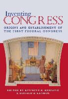 Kenneth R. Bowling, Kenneth R. Bowling, Donald R. Kennon - Inventing Congress