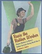 Kathleen L. Endres - Rosie the Rubber Worker