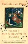 Christine, Christine De Pizan, Christine de Pizan - The Book of the Duke of True Lovers
