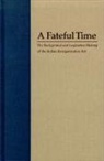 Elmer R Rusco, Elmer R. Rusco - A Fateful Time