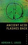 Adrian C. Louis - Ancient Acid Flashes Back: Poems