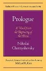 Nikolai Chernyshevsky, Nikolai G. Chernyshevsky, Nikolai Cheryshevsky - Prologue: A Novel for the Beginning of the 1860s