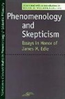 James M. Edie, Brice R. Wachterhauser, Brice Wachterhauser, Brice R Wachterhauser, Brice R. Wachterhauser - Phenomenology and Skepticism