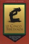 Christopher S Kilham, Christopher S. Kilham - Los Cinco Tibetanos