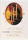 C D Hansen, C. D. Hansen - So You're Planning a Wedding