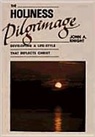 John A Knight, John A. Knight - The Holiness Pilgrimage