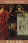 Florence Farr, Mary K. Greer, Annie Horniman, Moina Bergson Mathers, Gonne Maud - Women of the Golden Dawn