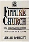 Leslie Parrott - The Future Church