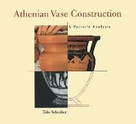 Toby Schreiber - Athenian Vase Construction - A Potter Analysis - A Potter''s Analysis