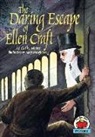 Cathy Moore, Mary O'Keefe Young - The Daring Escape of Ellen Craft