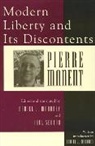 Pierre Manent, Daniel J Mahoney, Daniel J. Mahoney, Paul Seaton - Modern Liberty and Its Discontents