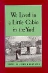 Belinda Hurmence, Belinda Hurmence - We Lived in a Little Cabin in the Yard