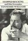 Tennessee Williams - Stopped Rocking and Other Screenplays
