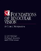 Ralph Garzia, Ralph Philip Garzia, Barbara Steinman, Barbara A. Steinman, Scott Steinman, Scott B. Steinman - Foundations of Binocular Vision