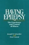 Peter Conrad, Joseph Schneider, Joseph W. Schneider - Having Epilepsy