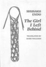 Shusaku Endo, Mark Williams - The Girl I Left Behind