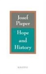 Josef Pieper - Hope and History: Five Salzburg Lectures
