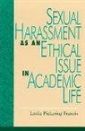 Leslie Francis, Leslie Pickering Francis, Francis Leslie Pickering - Sexual Harassment as an Ethical Issue in Academic Life