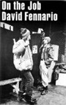 David Fennario - On the Job