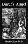 Marie-Claire Blais - Dürer's Angel