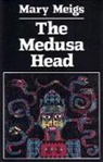 Mary Meigs, Mary Meiss - The Medusa Head